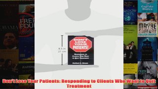 Dont Lose Your Patients Responding to Clients Who Want to Quit Treatment