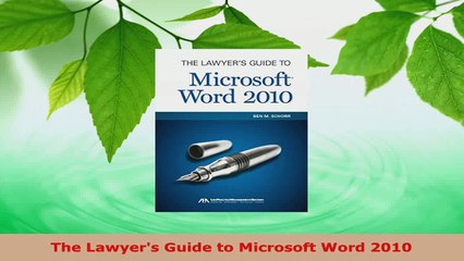 PDF Download  The Lawyers Guide to Microsoft Word 2010 PDF Full Ebook