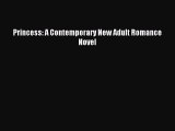 Princess: A Contemporary New Adult Romance Novel [PDF] Full Ebook