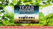 Read  Texas Rising The Epic True Story of the Lone Star Republic and the Rise of the Texas EBooks Online