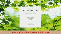 Read  Corpus Iuris Civilis Latin Edition Ebook Free