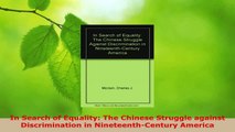 PDF Download  In Search of Equality The Chinese Struggle against Discrimination in NineteenthCentury Download Online
