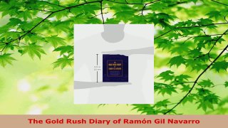 PDF Download  The Gold Rush Diary of Ramón Gil Navarro PDF Online