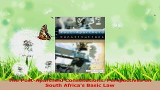 Read  The PostApartheid Constitutions Perspectives on South Africas Basic Law EBooks Online