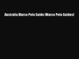 Australia Marco Polo Guide (Marco Polo Guides) [Read] Full Ebook