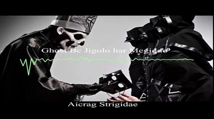 Ghost bc jigolo har megiddo