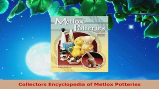Read  Collectors Encyclopedia of Metlox Potteries EBooks Online