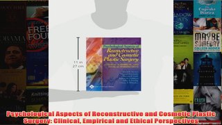 Psychological Aspects of Reconstructive and Cosmetic Plastic Surgery Clinical Empirical
