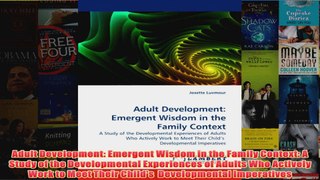 Adult Development Emergent Wisdom in the Family Context A Study of the Developmental