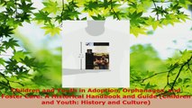 Download  Children and Youth in Adoption Orphanages and Foster Care A Historical Handbook and Guide Ebook Free