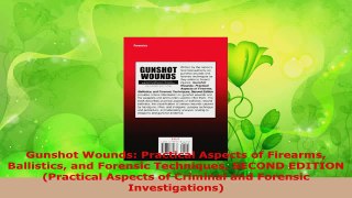 Read  Gunshot Wounds Practical Aspects of Firearms Ballistics and Forensic Techniques SECOND EBooks Online