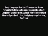 Body Language Box Set: 27 Important Steps Towards Understanding and Interpreting Body Language