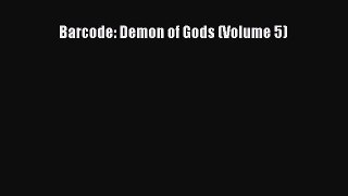 Barcode: Demon of Gods (Volume 5) [Read] Full Ebook