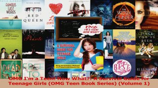 Read  OMG Im a Teen Now What A Survival Guide for Teenage Girls OMG Teen Book Series Ebook Free
