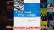 Childrens Friendships The Beginnings of Intimacy Understanding Childrens Worlds