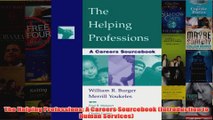 The Helping Professions A Careers Sourcebook Introduction to Human Services