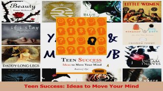 Download  Teen Success Ideas to Move Your Mind PDF Online
