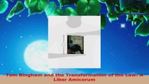 PDF Download  Tom Bingham and the Transformation of the Law A Liber Amicorum Read Full Ebook
