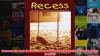 Recess Its Role in Education and Development Developing Mind Series