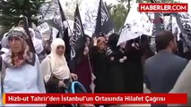 Hizb ut Tahrirden İstanbulun Ortasında Hilafet Çağrısı