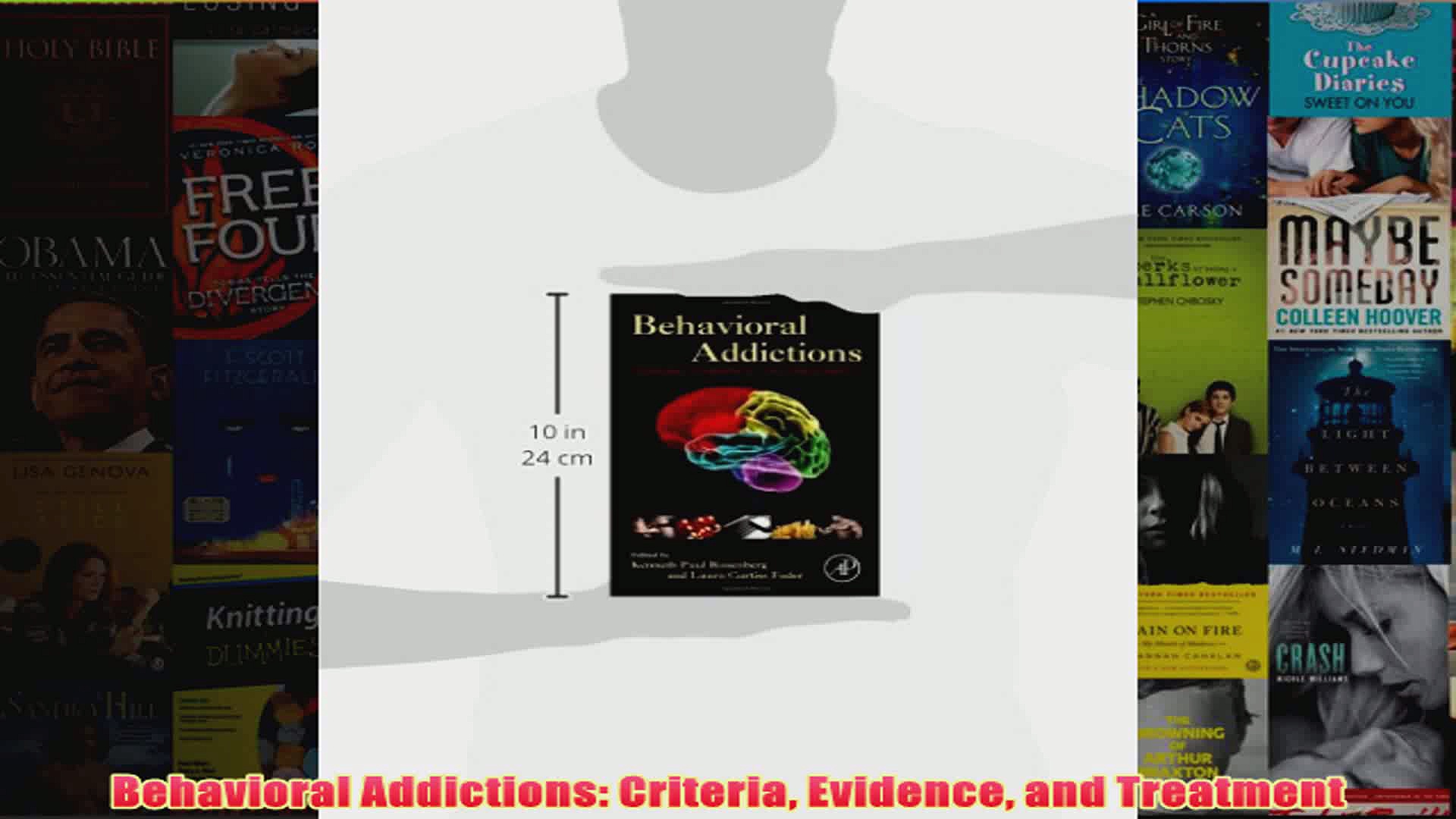 Behavioral Addictions Criteria Evidence and Treatment