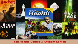 Read  Teen Health Course 2 Student Edition Ebook Free
