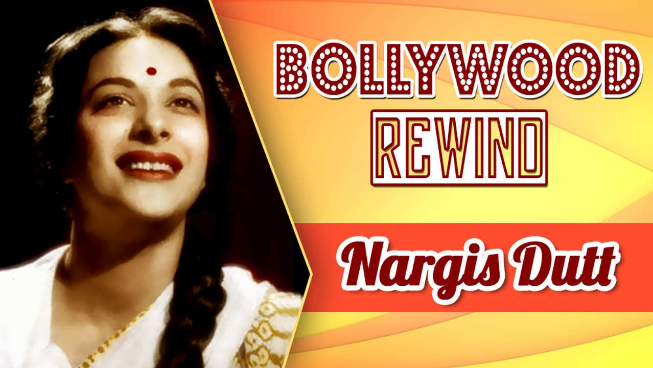 Nargis Dutt – The Mother India | Bollywood Rewi...