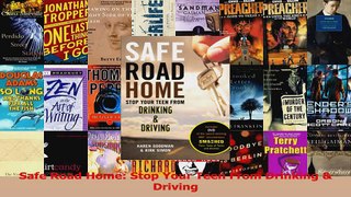 Read  Safe Road Home Stop Your Teen From Drinking  Driving Ebook Free