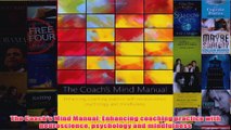 The Coachs Mind Manual Enhancing coaching practice with neuroscience psychology and