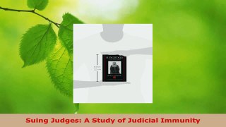 PDF Download  Suing Judges A Study of Judicial Immunity Read Full Ebook