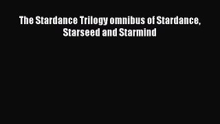 The Stardance Trilogy omnibus of Stardance Starseed and Starmind [Download] Online