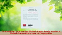 Read  Competition Law on the Global Stage David Gerbers Global Competition Law in Perspective Ebook Free