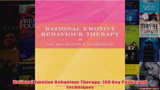 Rational Emotive Behaviour Therapy 100 Key Points and Techniques