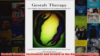 Gestalt Therapy Excitement and Growth in the Human Personality