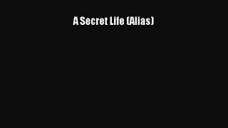 A Secret Life (Alias) [Download] Online
