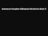 Journey of Josephus (Ethiopian Chronicles Book 2) [Read] Online