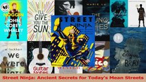Read  Street Ninja Ancient Secrets for Todays Mean Streets PDF Online