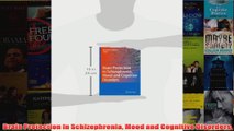 Brain Protection in Schizophrenia Mood and Cognitive Disorders