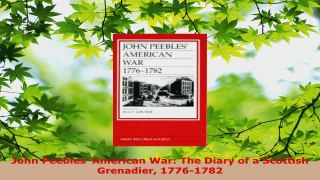 Read  John Peebles American War The Diary of a Scottish Grenadier 17761782 Ebook Free