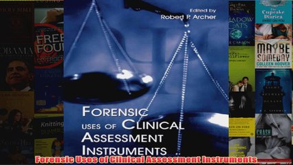 Forensic Uses of Clinical Assessment Instruments