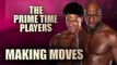 The Prime Time Players Making Moves (Official Theme) 2016