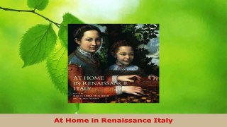 Read  At Home in Renaissance Italy EBooks Online