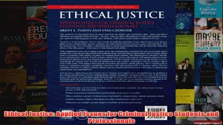 Ethical Justice Applied Issues for Criminal Justice Students and Professionals