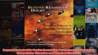 Beyond Reasonable Doubt Reasoning Processes in ObsessiveCompulsive Disorder and Related