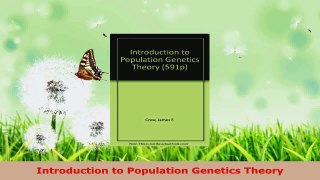 Read  Introduction to Population Genetics Theory Ebook Free