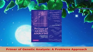 Download  Primer of Genetic Analysis A Problems Approach PDF Online