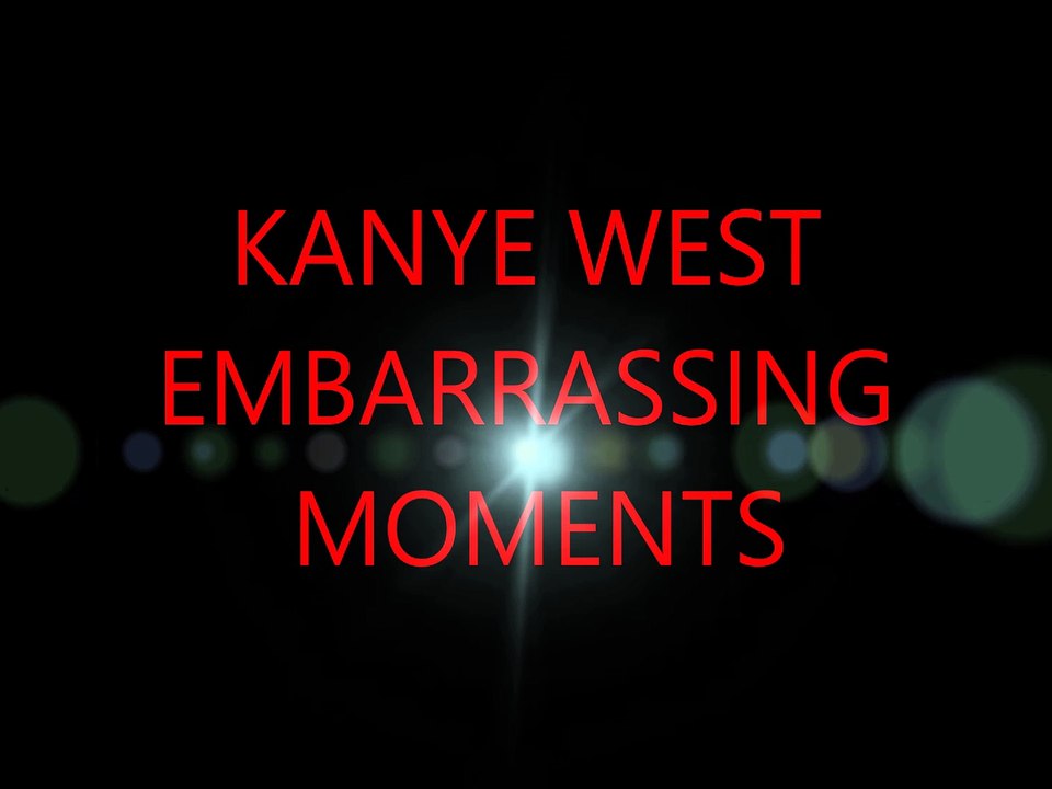 KANYE WEST EMBARRASSING   MOMENTS