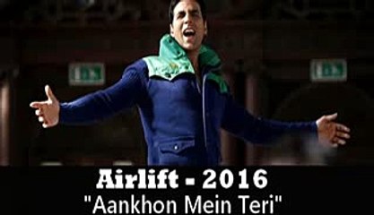 Airlift songs 2016 - Aankhon Mein Teri Atif Aslam Akshay Kumar   Nimrat Kaur Latest songs 2016 -EntertainmentDhamal