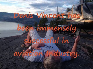 Denis Vincent Helicopter Pilot