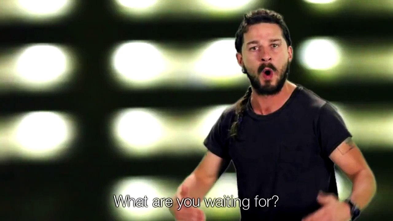 Shia LaBeouf - Just Do it!